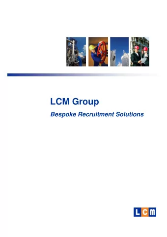 LCM Group  Bespoke Recruitment Solutions  Introduction  LCM Group consists of various companies