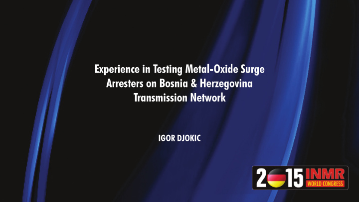 experience in testing metal oxide surge arresters on