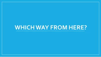 WHICH WAY FROM HERE?  Jill Blanchar  Information Security Executive  Bank of America  Professional