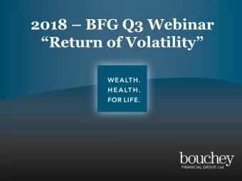 2018  BFG Q3 Webinar  Return of Volatility  3rd Quarter Market Recap 3 rd Quarter Returns