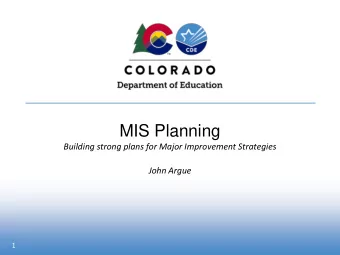MIS Planning  Building strong plans for Major Improvement Strategies  John Argue  1  COVID-19 and