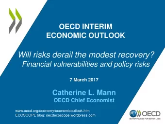 Will risks derail the modest recovery?  Financial vulnerabilities and policy risks  7 March 2017