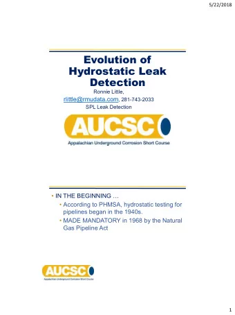 Evolution of  Hydrostatic Leak  Detection  Ronnie Little, rlittle@rmudata.com , 281-743-2033  SPL