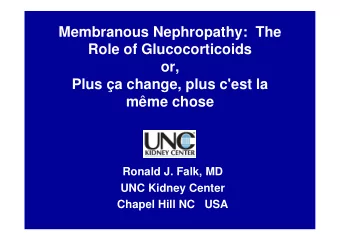 Membranous Nephropathy:  The  Role of Glucocorticoids  or,  Plus a change, plus c'est la  mme