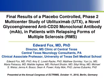 Glycoengineered Anti-CD20 Monoclonal Antibody  (mAb), in Patients with Relapsing Forms of  Multiple