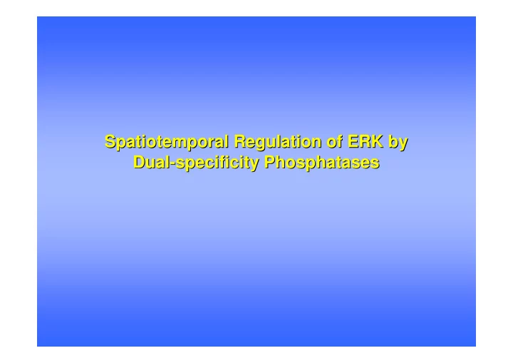 spatiotemporal regulation of erk by spatiotemporal