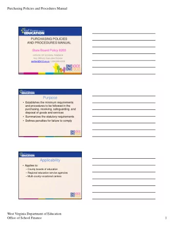 Purpose   Establishes the minimum requirements  and procedures to be followed in the