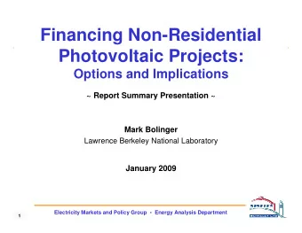 Financing Non-Residential  Photovoltaic Projects:  Options and Implications  ~ Report Summary