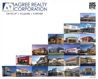 DEVELOP | ACQUIRE | PARTNER  AUGUST 2018  Forward-Looking Statements  Forward-Looking Statements