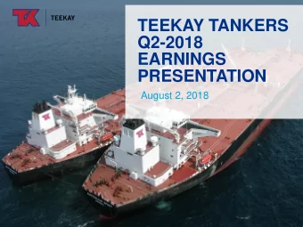 EARNINGS  PRESENTATION  August 2, 2018  Forward Looking Statements  This presentation contains