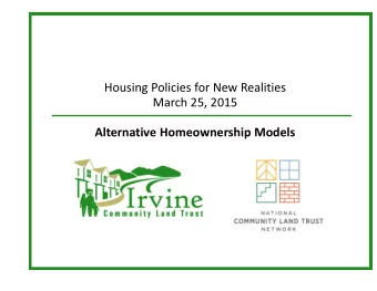 Housing Policies for New Realities  March 25, 2015  Alternative Homeownership Models  National