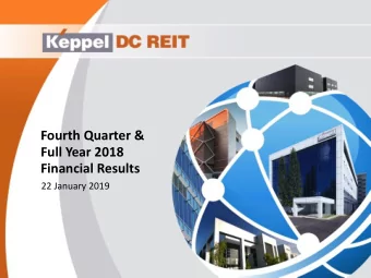 Financial Results  22 January 2019  Important Notice  The past performance of Keppel DC REIT is not