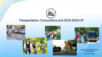 Tran  ansportation: Con  oncurrency an  and 20  2019  19-2024 CIP  IP  Kirkland Transportation
