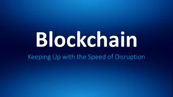 Blockchain  Keeping Up with the Speed of Disruption  Jonathan Bahai  A pioneer in the