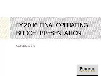 FY 2016 FINAL OPE  RATING  BUDGE  T PRE  SE  NTATION  OCTOBE  R 2015  FY 2016 OPE  RATING BUDGE  T