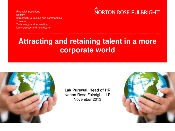 attracting and retaining talent in a more corporate world