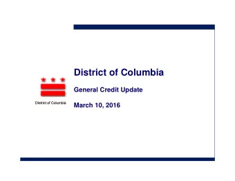 District of Columbia  General Credit Update  District of Columbia  March 10, 2016  Presentation