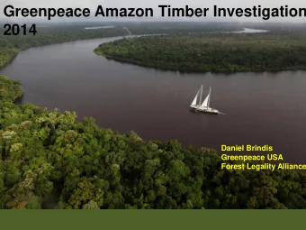 Greenpeace Amazon Timber Investigation  2014  Daniel Brindis  Greenpeace USA  Forest Legality