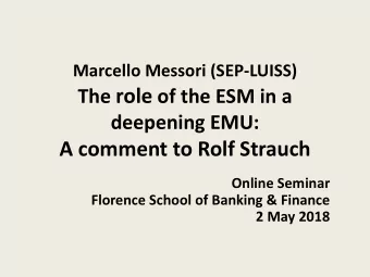 A comment to Rolf Strauch  Online Seminar Florence School of Banking &amp; Finance  2 May 2018
