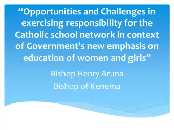 exercising responsibility for the  Catholic school network in context  of Governments new