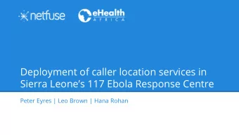 Deployment of caller location services in  Sierra Leones 117 Ebola Response Centre  Peter Eyres