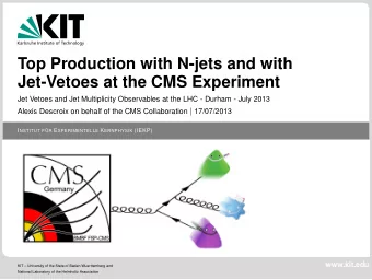 Top Production with N-jets and with  Jet-Vetoes at the CMS Experiment  Jet Vetoes and Jet