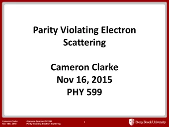 Scattering  Cameron Clarke  Nov 16, 2015  PHY 599  1  PVES Outline  Introduction  What is it?