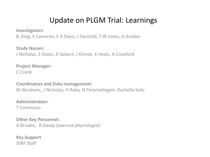 update on plgm trial learnings