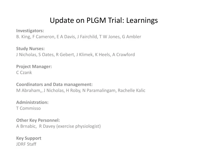 update on plgm trial learnings