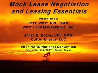 Mock Lease Negotiation  and Leasing Essentials  Presented By: P ATTI W EST , RPL, CMM W EST L AND M