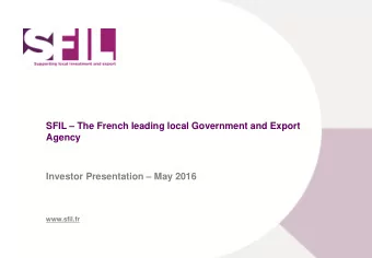 Agency Investor Presentation  May 2016 www.sfil.fr  Agenda  1.  A public set up with two public