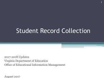 Student Record Collection  2017-2018 Updates  Virginia Department of Education  Office of