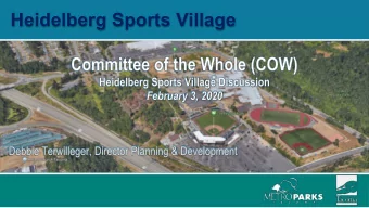 Heidelberg Sports Village  TODAYS AGENDA:  Background  Letter of Intent  Public Benefit