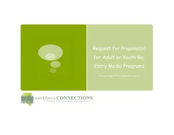 Request for Proposal(s)  for Adult or Youth Re-  Entry Model Programs  An equal opportunity