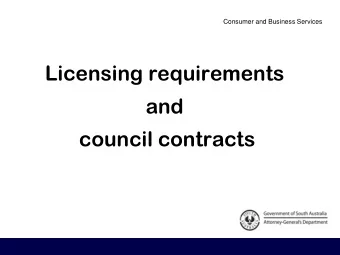 Licensing requirements  and  council contracts Todays discussion  To  Today  day we  we wi  will