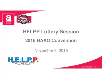 HELPP Lottery Session  2016 HAAO Convention  November 8, 2016  About Us  Kathleen Abbruscato,