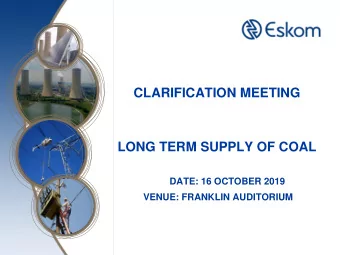 CLARIFICATION MEETING LONG TERM SUPPLY OF COAL DATE: 16 OCTOBER 2019 VENUE: FRANKLIN AUDITORIUM