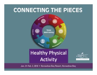 Objectives 1. What is the importance of physical activity? 2. Why do we track steps accurately; why
