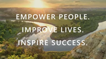 EMPOWER PEOPLE.  IMPROVE LIVES.  INSPIRE SUCCESS.  NORTH DAKOTA PROJECT TEAM  Parcel Advisory Board