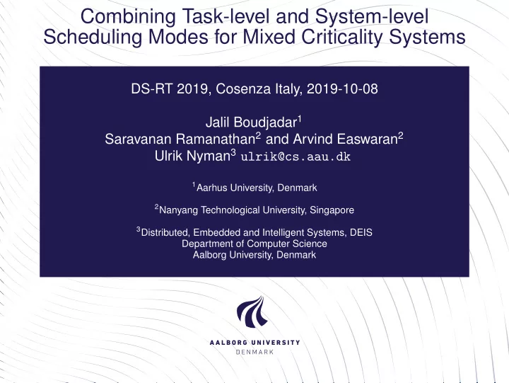 combining task level and system level scheduling modes