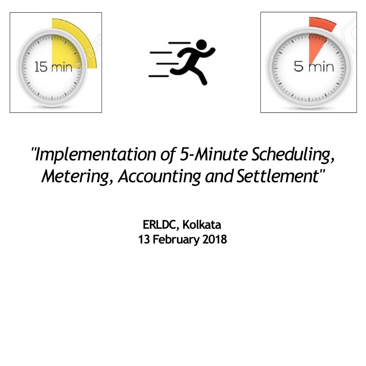 implementation of 5 minute scheduling