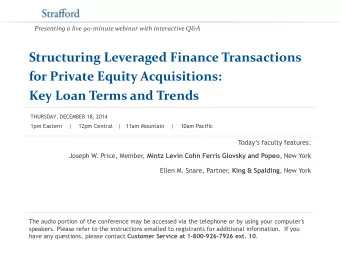 Structuring Leveraged Finance Transactions  for Private Equity Acquisitions:  Key Loan Terms and