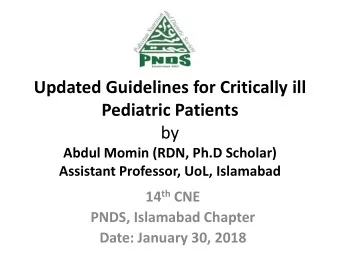 Updated Guidelines for Critically ill  Pediatric Patients  by  Abdul Momin (RDN, Ph.D Scholar)