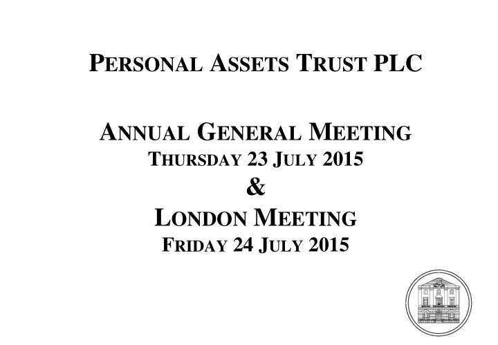 a nnual g eneral m eeting t hursday 23 j uly 2015 l ondon