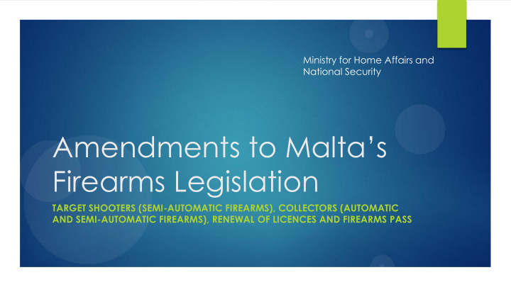 amendments to malta s firearms legislation
