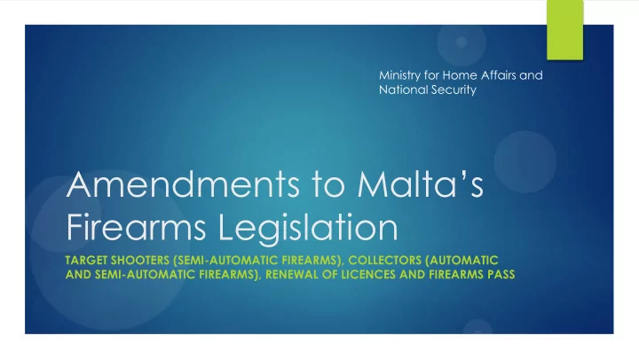 amendments to malta s firearms legislation