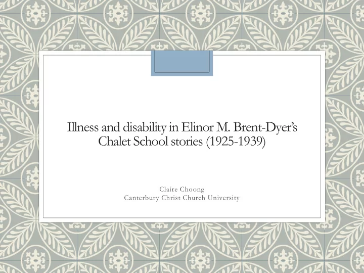 illness and disability in elinor m brent dyer s chalet