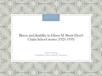 Illness and disability in Elinor M. Brent-Dyers  Chalet School stories (1925-1939)  Claire