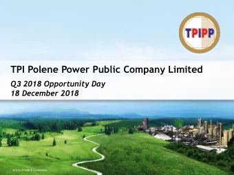 TPI Polene Power Public Company Limited Q 3 2018 Opportunity Day  18 December 2018  Strictly