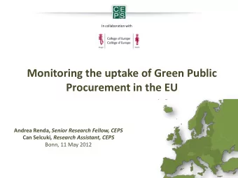 Monitoring the uptake of Green Public  Procurement in the EU Andrea Renda, Senior Research Fellow,